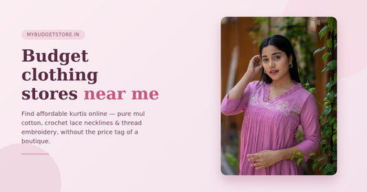 Budget Clothing Stores Near Me: Find Affordable Kurtis Online